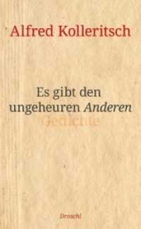 Es gibt den ungeheuren Anderen : Gedichte （2013. 80 S. 21 cm）