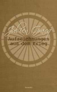 Aufzeichnungen aus dem Krieg : Tagebuch und Erzählung （2013. 192 S. 210 mm）