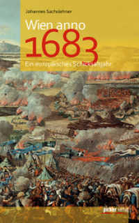 Wien anno 1683 : Ein europäisches Schicksalsjahr （2015. 408 S. 21.5 cm）