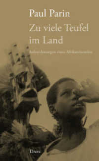 Zu viele Teufel im Land : Aufzeichnungen eines Afrikareisenden （Neuaufl. 2008. 240 S. 19.5 cm）