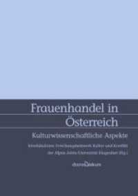 Frauenhandel in Österreich : Kulturwissenschaftliche Aspekte. (dravaDiskurs) （2009. 160 S. 21 cm）