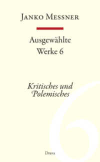 Ausgewählte Werke. Bd.6 Kritisches und Polemisches （2011. CCVIII S. 21 cm）