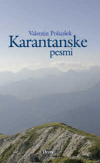 Karantanske pesmi （2010. CCVIII S. 21 cm）