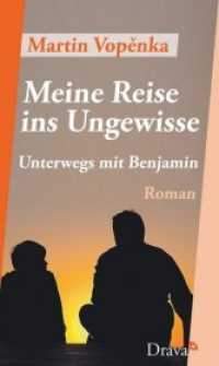 Meine Reise ins Ungewisse : Unterwegs mit Benjamin. Roman （2019. 240 S. 21 cm）