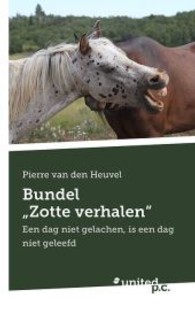 Bundel 'Zotte verhalen' : Een dag niet gelachen, is een dag niet geleefd