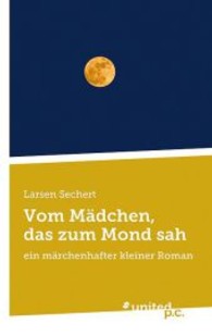 Vom Madchen, Das Zum Mond Sah