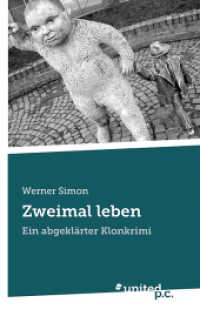 Zweimal leben : Ein abgeklärter Klonkrimi