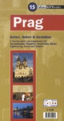 Prag : Gehen, sehen und genießen. 5 Routen durch die Hauptstadt der Tschechischen Republik: Geschiche, Kultur, Sightseeing, Essen und Trinken (City-Walks) （2012. 136 S. zahlr. farb. Abb., Routenpläne. 21 cm）