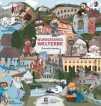 Wundersames Welterbe : Österreich erkunden （2022. 80 S. 22.5 cm）