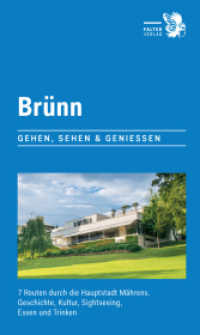 Brünn : 7 Routen durch die Hauptstadt Mährens. Geschichte, Kultur, Sightseeing, Essen und Trinken (City-Walks) （4. Aufl. 2023. 136 S. mit zahlr. Routenktn ; zahlr. Farb. Abb. 21 cm）