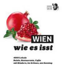 Wien, wie es isst /24 : Ein Führer durch Wiens Lokale (Die kleinen Schlauen) （42., überarb. Aufl. 2023. 672 S. 17 cm）