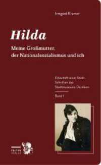 Hilda : Meine Großmutter, der Nationalsozialismus und ich （2023. 128 S. 17.5 cm）