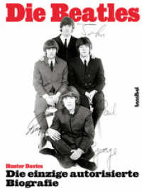 Die Beatles : Die einzige autorisierte Biografie （4. Aufl. 2012. 488 S. mit 150 s/w Fotos. 22.6 cm）