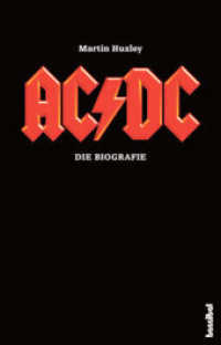 AC/DC : Die Biografie. Hammerhart & felsenfest （7., aktualis. Aufl. 2009. 223 S. mit zahlreichen Fotos. 21 cm）