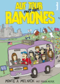 Auf Tour mit den Ramones : Vorwort von Tommy Ramone （2011. 312 S. durchgehend bebildert. 21 cm）