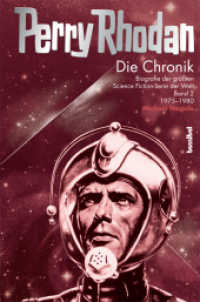 Perry Rhodan - Die Chronik. 2 Perry Rhodan - Die Chronik : Biografie der größten Science Fiction-Serie der Welt (Band 2: 1975 - 1980) （2012. 576 S. mit 36 Seiten Bilderstrecke. 24 cm）