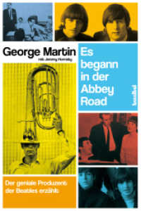 Es begann in der Abbey Road : Der geniale Produzent der Beatles erzählt （2013. 336 S. durchgehend bebildert mit s/w-Fotos. 24 cm）