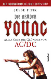 Die Brüder Young : Alles über die Gründer von AC/DC （NED. 2015. 368 S. mit 16 Seiten Fotos. 21 cm）