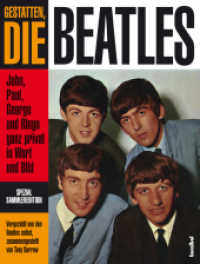 Gestatten, die Beatles : John, Paul, George und Ringo ganz privat in Wort und Bild. Spezial Sammleredition. Vorgestellt von den Beatles selbst, zusammengesellt von Tony Barrow （1. Aufl. 2015. 40 S. durchgehend bebildert. 25 cm）