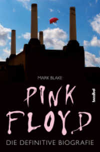 Pink Floyd : Die definitive Biografie （2016. 560 S. Mit 16 Seiten farbiger Bilderstrecke. 24 cm）