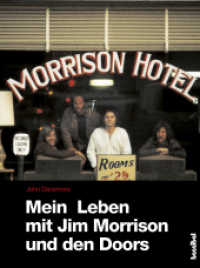 Mein Leben mit Jim Morrison und den Doors (Rockbiographien) （2. Auflage. 2017. 464 S. mit s/w Fotos. 21 cm）