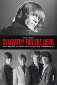 Sympathy For The Devil : Die Geburt der Rolling Stones und der Tod von Brian Jones （2. Aufl. 2020. 368 S. mit 16 Seiten Bilderstrecke. 14.6 x 22 cm）
