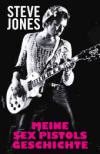 Meine Sex Pistols Geschichte （2022. 360 S. mit 24 Seiten Bilderstrecke. 21.5 cm）