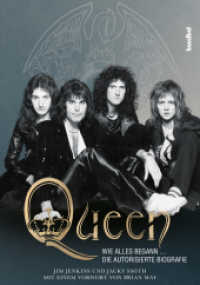 Queen - Wie alles begann ... : Die autorisierte Biografie （2022. 408 S. mit 3x8 Seiten Bilderstrecke und zahlreichen Fotos und Il）