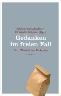Gedanken im freien Fall : Vom Wandel der Metapher （2011. 248 S. m. Abb. 21 cm）