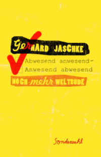 Abwesend anwesend - Anwesend abwesend : Noch mehr Weltbude （2011. 140 S. 21 cm）