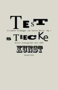 Teststrecke Kunst : Die Wiener Avantgarden nach 1945 （2012. 360 S. 23 cm）