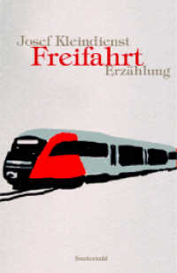 Freifahrt : Erzählung （2012. 140 S. 21 cm）