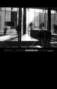 Membran : Roman （2013. 224 S. 21 cm）