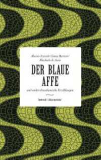Der blaue Affe und andere brasilianische Erzählungen (Edição Particular) （2013. 128 S. 210 mm）