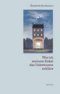 Wie ich meinem Enkel das Unbewusste erkläre （2017. 120 S. 21 cm）