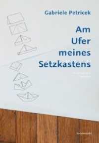 Am Ufer meines Setzkastens : Erzählungen, Streifzüge （2021. 168 S. 21 cm）