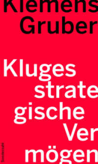 Kluges strategische Vermögen : Zur Aktualität der Avantgarde （2022. 108 S. 20 cm）
