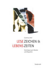 Lesezeichen & Lebenszeiten : Streifzüge durch Bücher und Biografien （2025. 224 S. 21 cm）