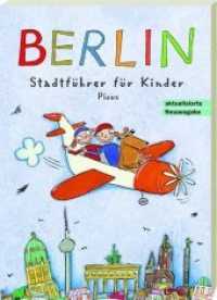 Berlin, Stadtführer für Kinder （Aufl. 2017. 76 S. m. zahlr. farb. Illustr. Sibylle Vogel. 21 cm）