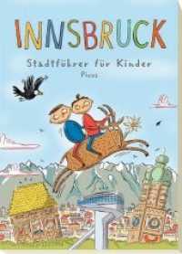 Innsbruck - Stadtführer für Kinder （2016. 80 S. m. zahlr. bunten Bild. 24.5 cm）