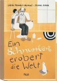 Ein Schnurrbart erobert die Welt （2016. 104 S. m. zahlr. Illustr. 215 mm）