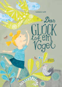 Das Glück ist ein Vogel （2017. 32 S. m. zahlr. bunten Bild. 285 mm）