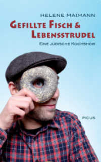 Gefillte Fisch & Lebensstrudel : Eine jüdische Kochshow （2012. 154 S. 19 cm）