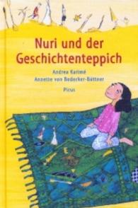 Nuri und der Geschichtenteppich : Kollektion Österreichischer Kinder- und Jugendbuchpreis （2. Aufl. 2016. 59 S. m. zahlr. farb. Illustr. 24,5 cm）
