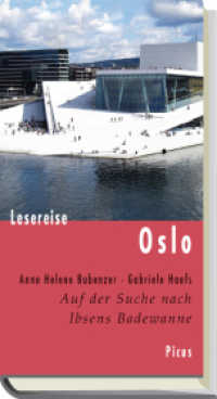 Lesereise Oslo : Auf der Suche nach Ibsens Badewanne (Picus Lesereisen) （2010. 132 S. 20.5 cm）