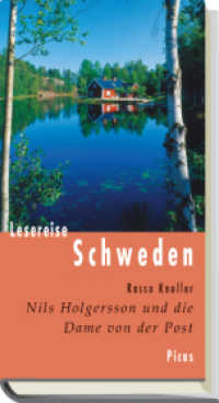 Lesereise Schweden : Nils Holgersson und die Dame von der Post （Überarb. Neuausg. 2011. 131 S. 205 mm）