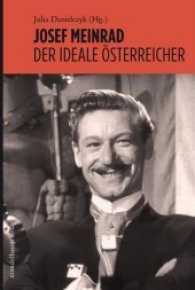 Josef Meinrad : Der ideale Österreicher (Wienbibliothek im Rathaus) （2013. 250 S. 40 SW-Fotos. 24 cm）