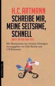 Schreibe mir, meine Seltsame, schnell : Briefe an Didi 1960 - 1970 （2016. 112 S. Illustrationen. 13.5 x 21 cm）