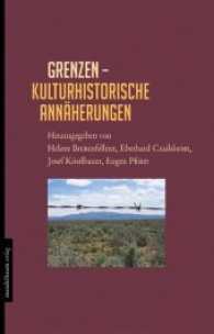 Grenzen - Kulturhistorische Annäherungen (Expansion - Interaktion - Akkulturation 30) （2016. 248 S. 21 cm）