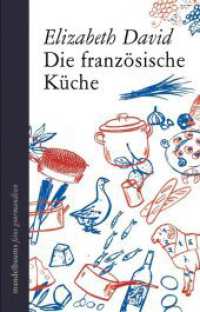 Die französische Küche (kleine gourmandisen) （2017. 540 S. 24 cm）